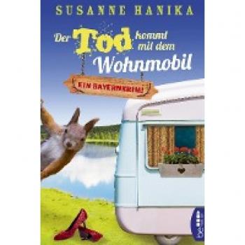 Der Tod kommt mit dem Wohnmobil: Bayernkrimi