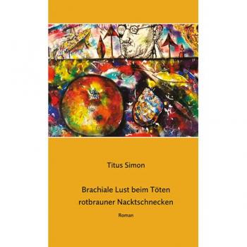 Brachiale Lust beim Töten rotbrauner Nacktschnecken