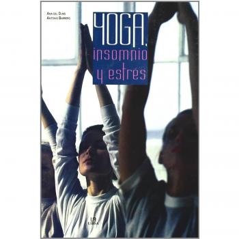 Yoga, insomnio y estres/ Yoga, stress and insomnia