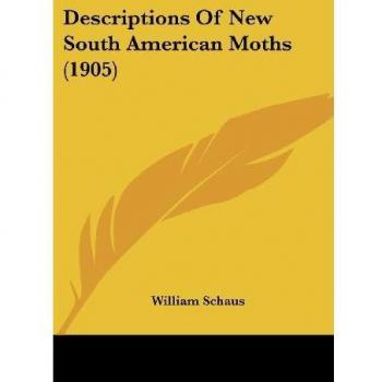Descriptions of New South American Moths (1905)