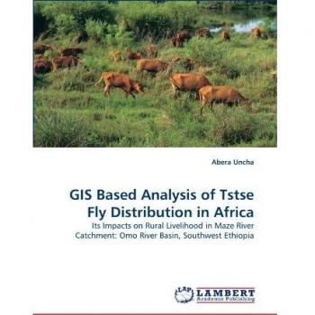 GIS Based Analysis of Tstse Fly Distribution in Africa