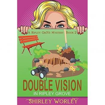 Double Vision in Ripley Grove: A Murder Mystery (Ripley Grove Mystery, Book 2)