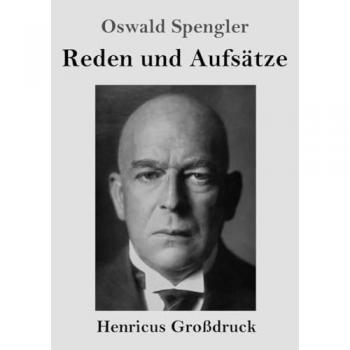 Reden und AufsÃ¤tze (GroÃdruck)