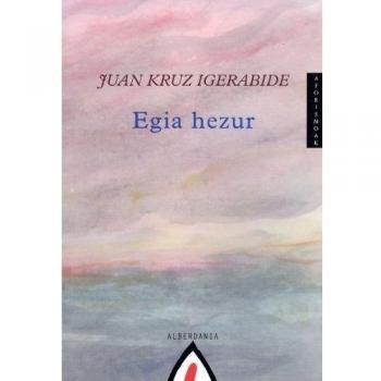 Egia hezur: Aforismoak (Tapa blanda).