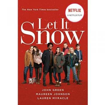 Let It Snow (Movie Tie-In) : Three Holiday Romances