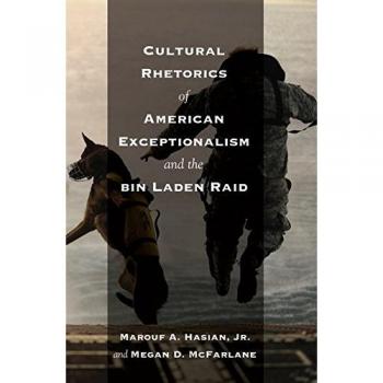 Cultural Rhetorics of American Exceptionalism and the bin Laden Raid