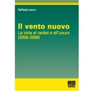 Il vento nuovo. La lotta al racket dell'usura
