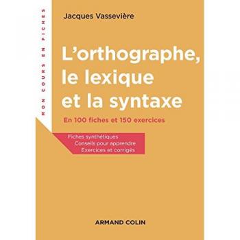 L'orthographe, le lexique et la syntaxe