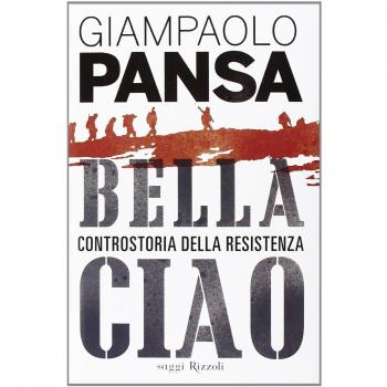 Bella ciao. Controstoria della Resistenza