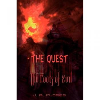 The Quest: Book I: The Roots of Evil (The Quest: The Roots of Evil)