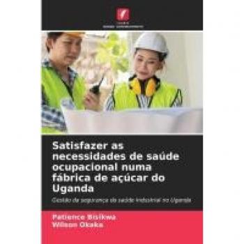 Satisfazer as necessidades de saude ocupacional numa fabrica de acucar do Uganda