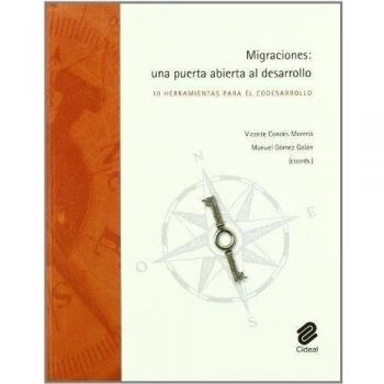 Migraciones : una puerta abierta al desarrollo : 10 herramientas para el codesarrollo