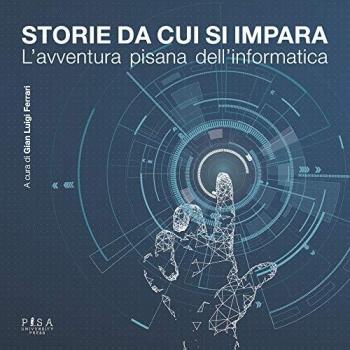 Storie da cui si impara. L'avventura pisana dell'informatica