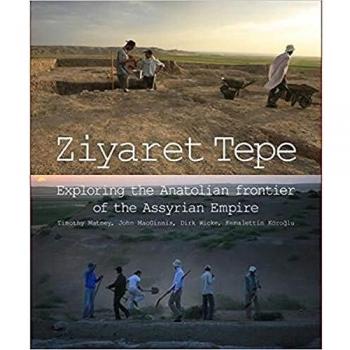 Ziyaret Tepe: Exploring the Anatolian frontier of the Assyrian Empire