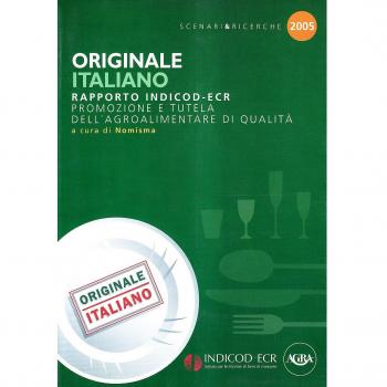 Originale italiano. Rapporto Indicod-ECR promozione e tutela dell'agroalimentare di qualità