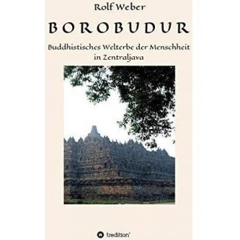 BOROBODUR: Buddhistisches Welterbe der Menschheit in Zentraljava