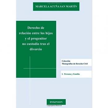 Derecho de relación entre los hijos y el progenitor no custodio tras el divorcio (Tapa blanda).