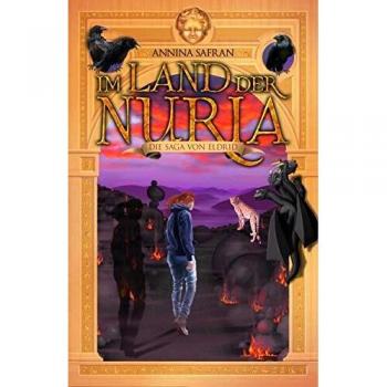 Annina Safran Im Land Der Nuria: Die Saga Von Eldrid Band 3