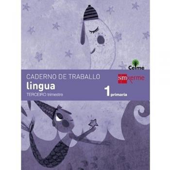Caderno de lingua. 1 primaria, 3 trimestre. Celme.