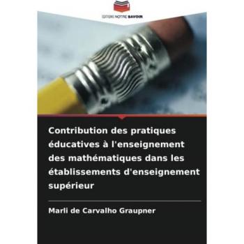 de Carvalho Graupner, Marli: Contribution des pratiques éducatives à l'enseignement des mathématiques dans les établissements d'enseignement supérieur