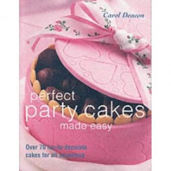 Perfect Party Cakes Made Easy