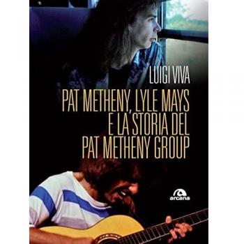 Pat Metheny, Lyle Mays e la storia del Pat Metheny Group