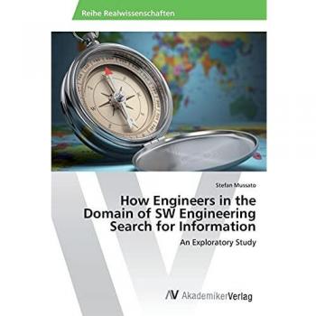 How Engineers in the Domain of SW Engineering Search for Information: An Exploratory Study