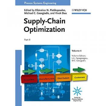 Process Systems Engineering: Volume 4: Supply Chain Optimization