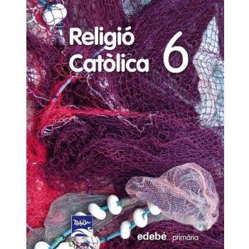 RELIGIÓ CATÒLICA 6 EP (Tapa blanda).