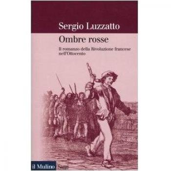 Ombre rosse. Il romanzo della Rivoluzione francese nell'Ottocento