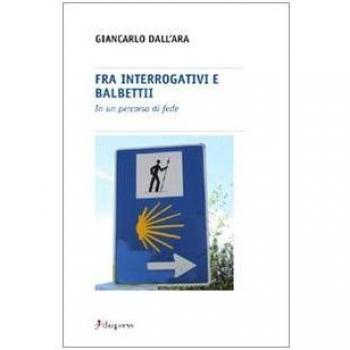 Fra interrogativi e balbettii in un percorso di fede
