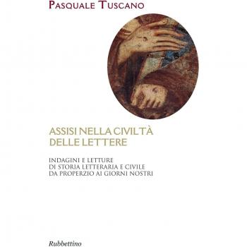 Assisi nelle civiltà delle lettere. Indagini e letture di storia letteraria e civile da Properzio ai giorni nostri