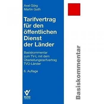Traifvertrag für den öffentlichen Dienst der Länder: Basiskommentar zum TV-L mit dem Überleitungstarifvertrag TVÜ-Länder (Basiskommentare)