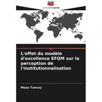 L'effet du modèle d'excellence EFQM sur la perception de l'institutionnalisation