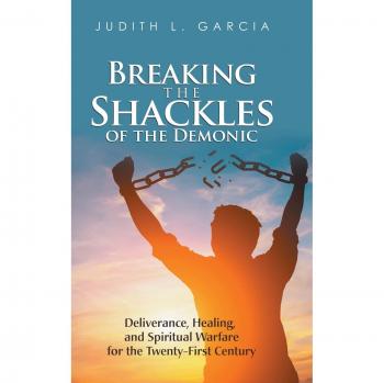 Breaking the Shackles of the Demonic
