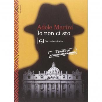 Io non ci sto. Le ombre del commissario Marino