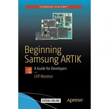 Beginning Samsung ARTIK: A Guide for Developers