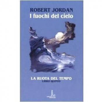 I fuochi del cielo. La ruota del tempo