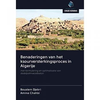 Benaderingen van het ksourversterkingsproces in Algerije: met formulering en optimalisatie van dadelpalmvezelbeton