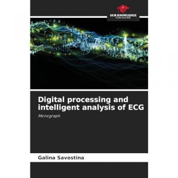 Savostina, Galina: Digital processing and intelligent analysis of ECG