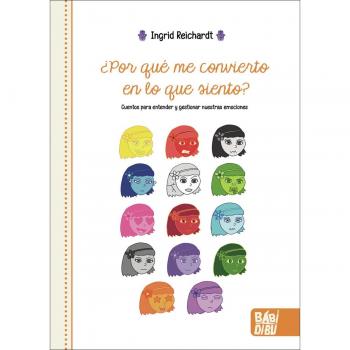 ¿por qué me convierto en lo que siento?: Cuentos para entender y gestionar nuestras emociones (Tapa blanda).