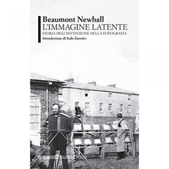 L' immagine latente. Storia dell'invenzione della fotografia
