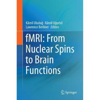 fMRI: From Nuclear Spins to Brain Functions