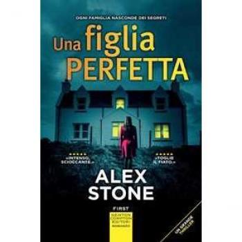Alex Stone Una Figlia Perfetta (First)