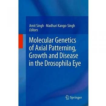 Molecular Genetics of Axial Patterning, Growth and Disease in the Drosophila Eye