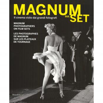 Magnum sul set. Il cinema visto dai grandi fotografi. Catalogo della mostra
