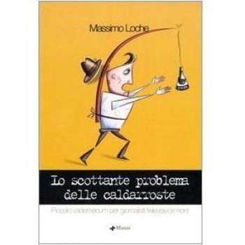 Lo scottante problema delle caldarroste. Piccolo vademecum per giornalisti televisivi (e non)