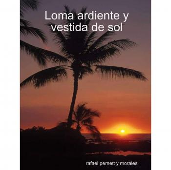 Loma ardiente y vestida de sol