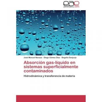 Absorción gas-líquido en sistemas superficialmente contaminados: Hidrodinámica y transferencia de materia
