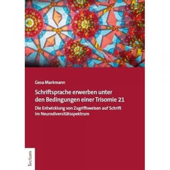 Schriftspracherwerb unter den Bedingungen einer Trisomie 21